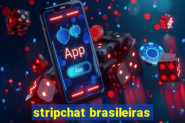 stripchat brasileiras